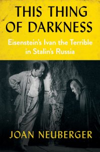 This Thing of Darkness: Eisenstein’s Ivan the Terrible in Stalin's Russia